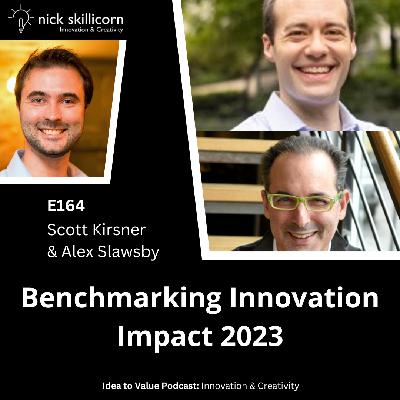 Scott Kirsner & Alex Slawsby - Benchmarking Innovation Impact 2023: Podcast E164