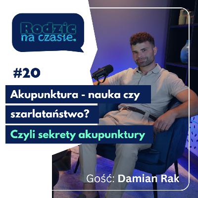 #20 Akupunktura – nauka czy szarlataneria?