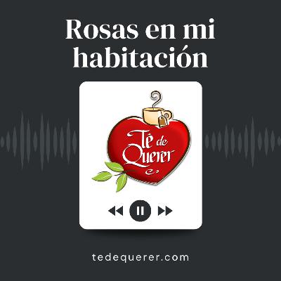 Rosas en mi habitación