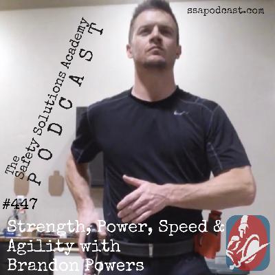 447 - Strength, Power, Speed & Agility with Brandon Powers