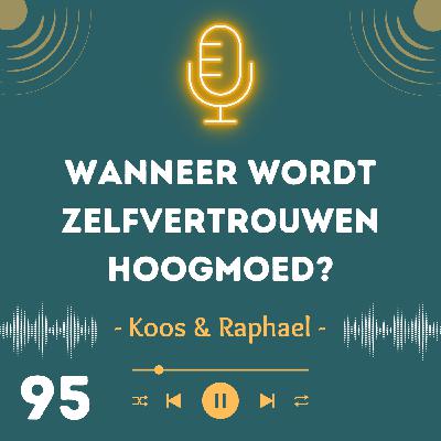 Wanneer wordt zelfvertrouwen hoogmoed? Wanneer wordt zelfvertrouwen hoogmoed?