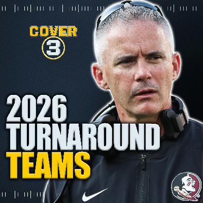Turnaround Teams: Who Will Bounce Back With A Better Season In 2026? | Cover 3 College Football