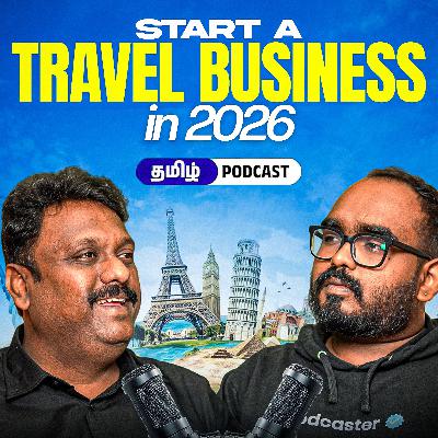 Ultimate [Travel] Startup Masterclass! Tamil Startup Podcast