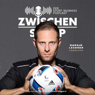 Schiedsrichter Harald Lechner: Zwischen Druck, Entscheidungen & der dritten Halbzeit | #25