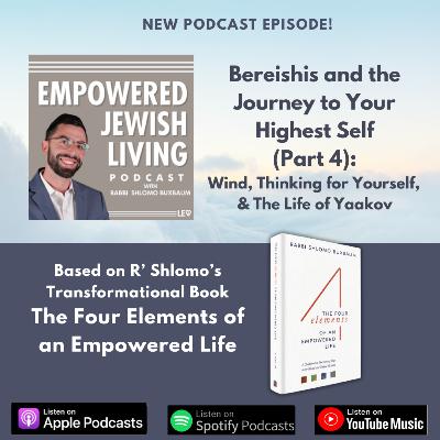 Book of Bereishis: Part 4- Wind, Thinking for Yourself, and the Life of Yaakov