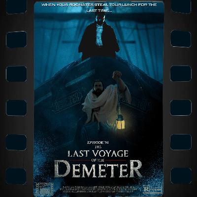 Episode 74 – The Last Voyage of the Demeter
