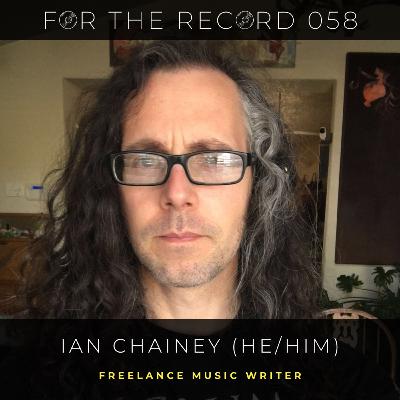 058 For the Record || Ian Chainey 058 For the Record || Ian Chainey