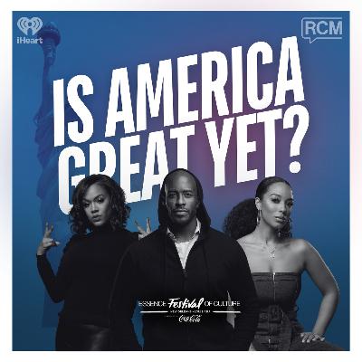 Is America Great Yet? | NLP at Essence Fest 2025
