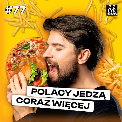 Co jedzą BIEDNI a co jedzą BOGACI Polacy? | BizŁyk Podcast #77 Co jedzą BIEDNI a co jedzą BOGACI Polacy? | BizŁyk Podcast #77