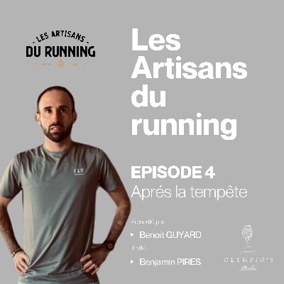 Episode 4 - APRES LA TEMPETE avec Benjamin Pires