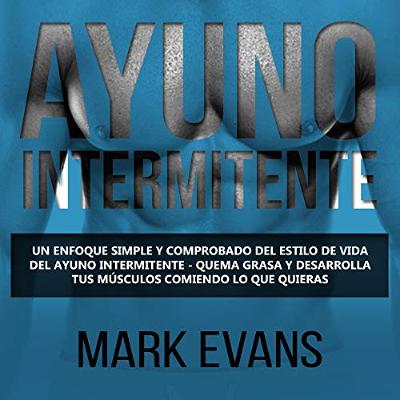 Ayuno Intermitente [Intermittent Fasting] (Audiolibro) | Prueba Gratis