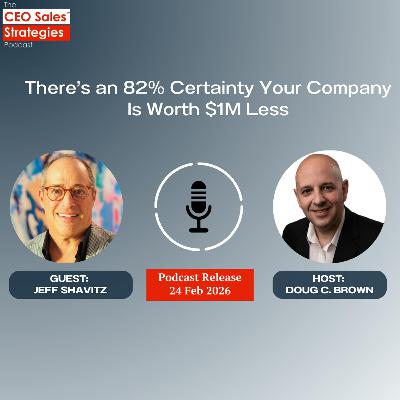 There’s an 82% Certainty Your Company Is Worth $1M Less There’s an 82% Certainty Your Company Is Worth $1M Less