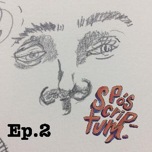 Pós scriptum ep.2 eu sozinho tentando entender as dinâmicas de um podcast