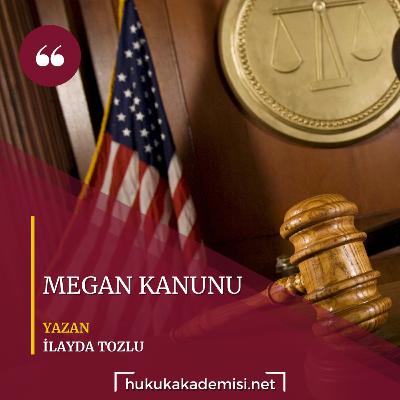 Hukuk Akademisi BLOG | MEGAN KANUNU Hukuk Akademisi BLOG | MEGAN KANUNU