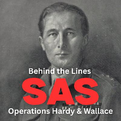 96. SAS Behind the Lines: Operations Hardy & Wallace
