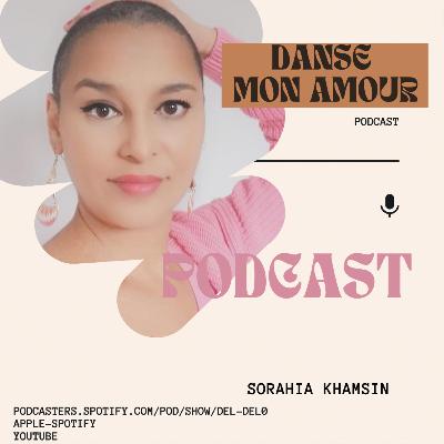 Ep 7: Sorahia Khamsin: "Un cancer ? J'peux pas, j'ai danse ! "