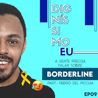 09 - A gente precisa falar sobre Borderline 09 - A gente precisa falar sobre Borderline