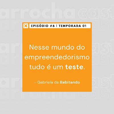 S01EP06 - Babitando: A auto-disciplina do empreendedor.