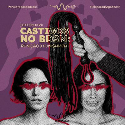 Castigos no BDSM: Punição x Funishment (Qual é a diferença? É obrigatório punir em uma dinâmica BDSM? Qual é a melhor opção pra minha relação? Exemplos e mais) — Chicotinho #41 Castigos no BDSM: Punição x Funishment (Qual é a diferença? É obrigatório punir em uma dinâmica BDSM? Qual é a melhor opção pra minha relação? Exemplos e mais) — Chicotinho #41