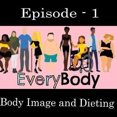 Body Image and Dieting ft. Suryaanshi | Episode 1