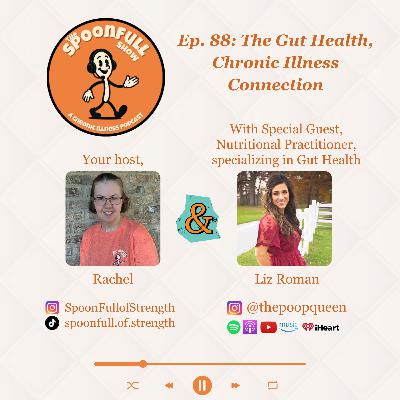 Ep. 88: The Gut Health, Chronic Illness Connection