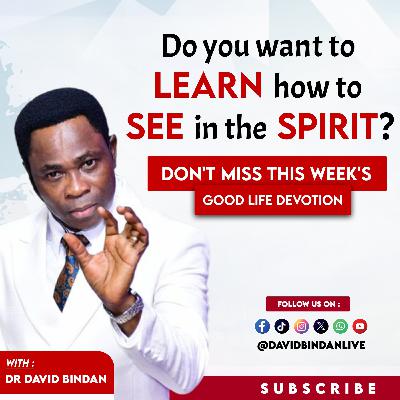 How to See in the Spirit