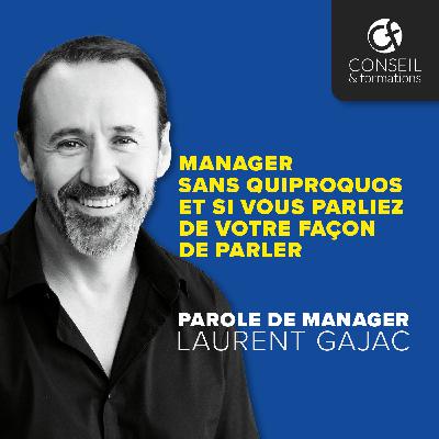 Manager sans quiproquos et si vous parliez de votre façon de parler