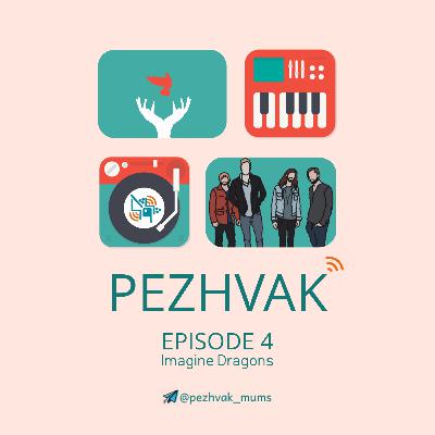 Episode 4 - Imagine Dragons