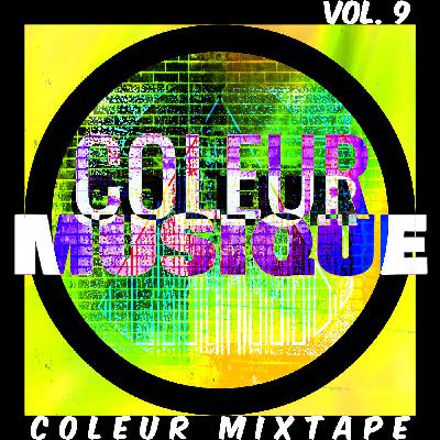COLEUR MIXTAPE - VOL. 9 (Tech House / Deep Tech / Melodic Techno)