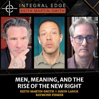 Integral Edge: Men, Meaning, and the Rise of the New Right