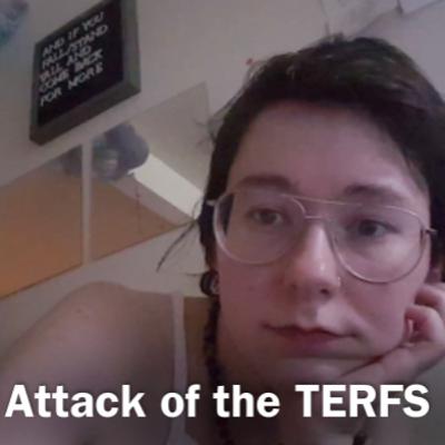 Attack of the TERFs