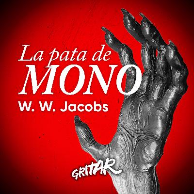 La pata de mono - W. W. Jacobs (Audiocuento)