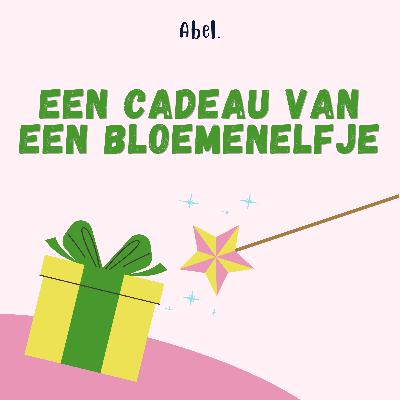Een cadeau van een bloemenelfje Een cadeau van een bloemenelfje