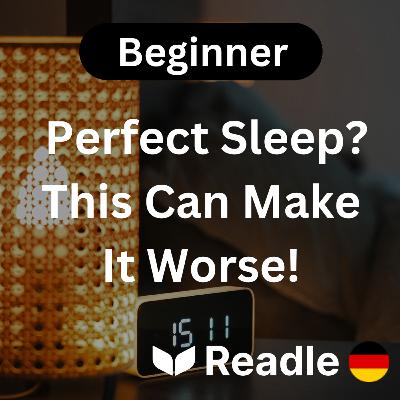 Learn German EP 45 - Perfect Sleep? This Can Make It Worse! (Beginner)
