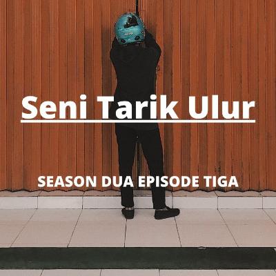 S2.EP3 Seni tarik ulur.