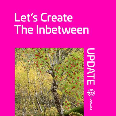 S7 EP9.1 Lets Create The In between - AN UPDATE
