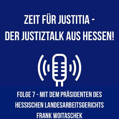 Folge 7 - "Ehrenamtliche Richtertätigkeit in der Justiz" - Ein Gespräch mit Frank Woitaschek