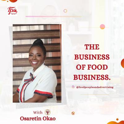 The Business Of Food Business With Osaretin Okao