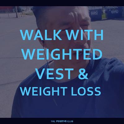 Walking with Weighted vest: Achieving Weight Loss Goals