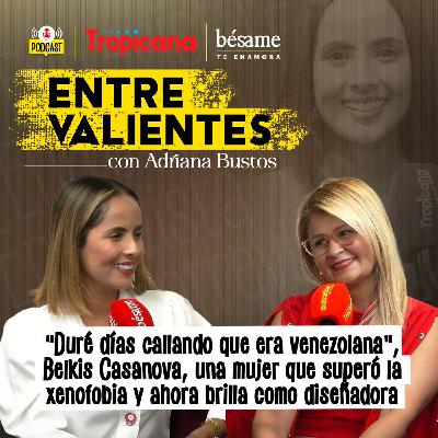 “Duré días callando que era venezolana”, Belkis Casanova, una mujer que superó la xenofobia y ahora brilla como diseñadora