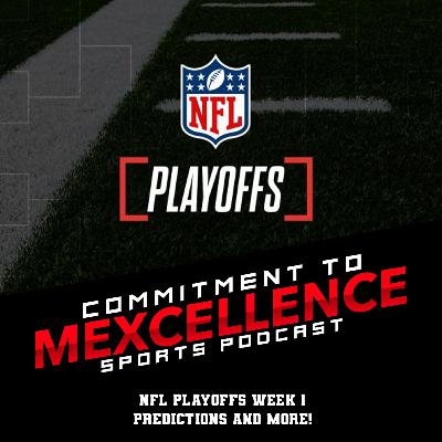 NFL PLAYOFFS WEEK 1 PREDICTIONS - COMMITMENT TO MEXCELLENCE '24