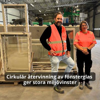 12 Cirkulär återvinning av fönsterglas ger stora miljövinster