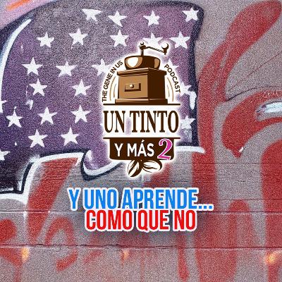T2E18: Y UNO APRENDE COMO QUE NO…