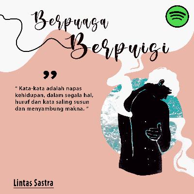 Berpuasa, berpuisi "Rekap Masa Lalu"