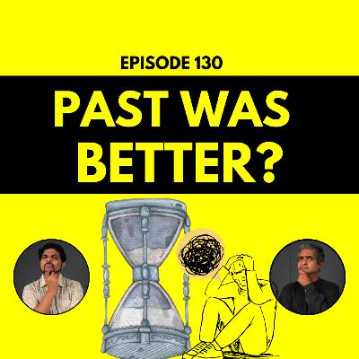 The Psychology Behind ‘The Past Was Better’ - FutureIQ The Psychology Behind ‘The Past Was Better’ - FutureIQ