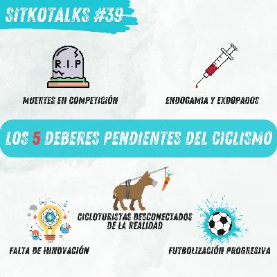 Episodio 39: Los 5 deberes pendientes del ciclismo Episodio 39: Los 5 deberes pendientes del ciclismo