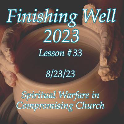 Finishing Well - Lesson #33 - 8/23/23