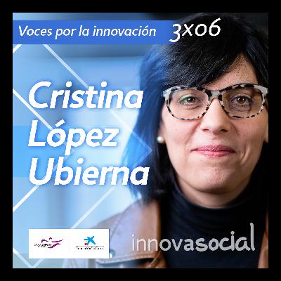 CRISTINA LÓPEZ | Podcast Voces por la innovación