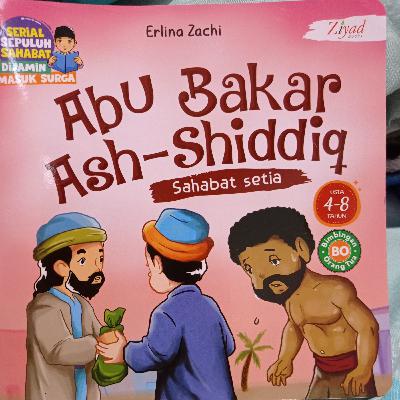 Kisah Mini : Abu Bakar Ash-Shiddiq Kisah Mini : Abu Bakar Ash-Shiddiq