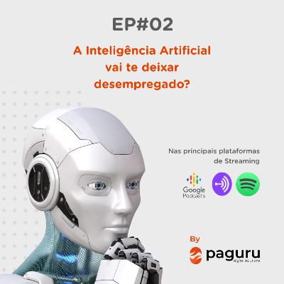 CompilaCast 02 - A Inteligência Artificial vai te deixar desempregado?